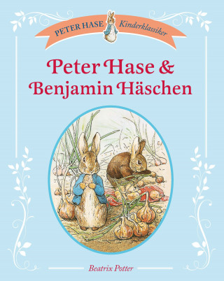 Beatrix Potter: Peter Hase & Benjamin Häschen