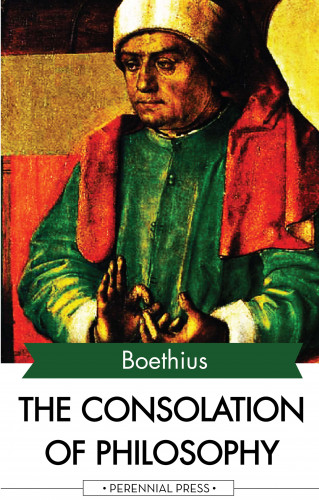 Boethius: The Consolation of Philosophy