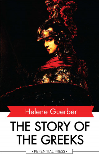 Helene Guerber: The Story of the Greeks