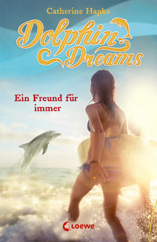 Catherine Hapka: Dolphin Dreams - Ein Freund für immer (Band 2)