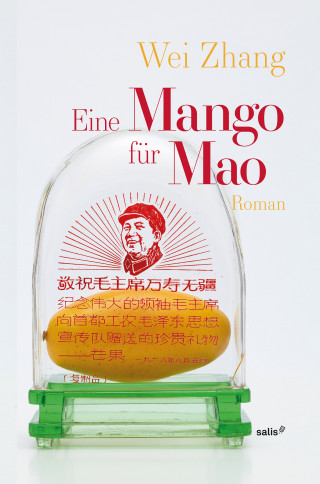 Wei Zhang: Eine Mango für Mao