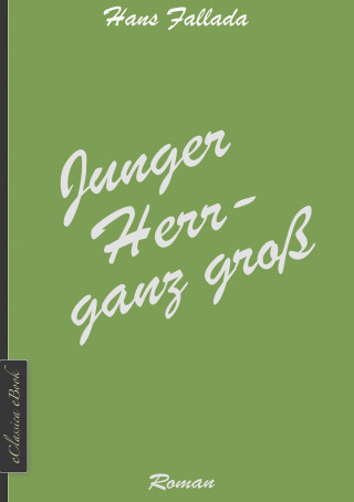 Hans Fallada: Junger Herr - ganz groß