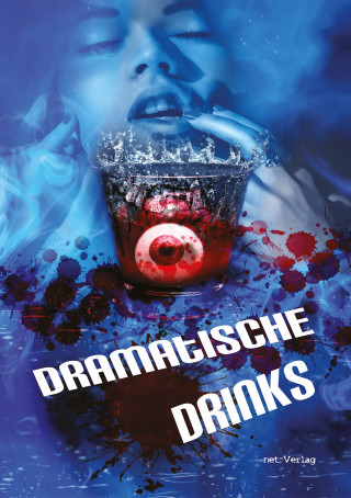 Dörte Müller, Sophia Verena, Iris Otto: Dramatische Drinks