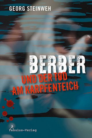 Georg Steinweh: Berber und der Tod am Karpfenteich