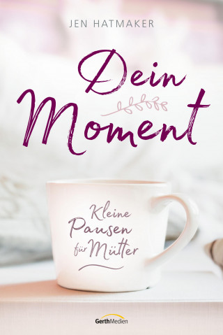 Jen Hatmaker: Dein Moment