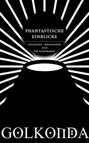 Tobias O. Meißner, Otmar Jenner, Jo Walton, Joe R. Lansdale, Edmond Hamilton, S. T. Joshi, Robert Silverberg, Mike Mignola, Karl Edward Wagner, Angela Steinmüller, Karlheinz Steinmüller, Hardy Kettlitz, Uwe Anton, Hans Frey, Wolfgang Neuhaus: Phantastische Einblicke