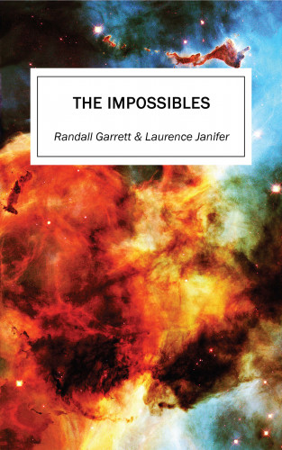 Randall Garrett, Laurence Janifer: The Impossibles