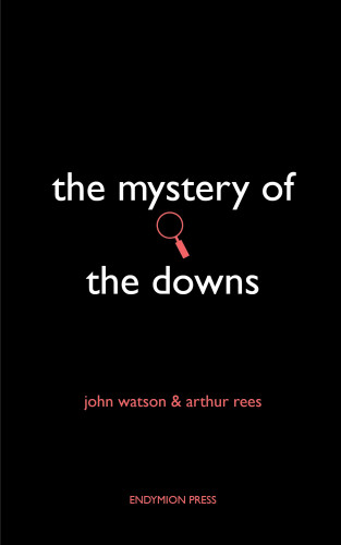 Arthur Rees, John Watson: The Mystery of the Downs