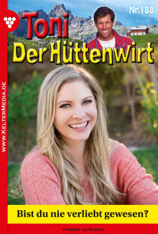 Friederike von Buchner: Bist du nie verliebt gewesen?