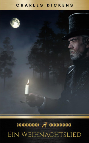 Charles Dickens: Ein Weihnachtslied