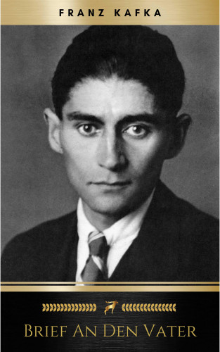 Franz Kafka: Brief an den Vater