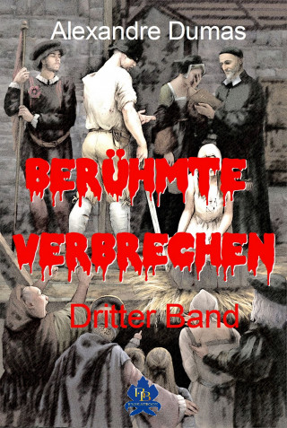 Alexandre Dumas: Berühmte Verbrechen