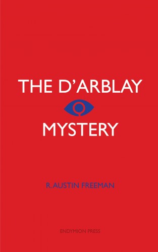 R. Austin Freeman: The D'arblay Mystery