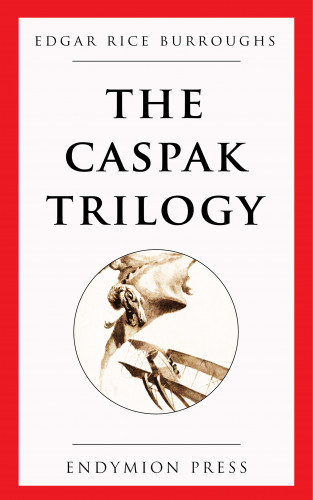 Edgar Rice Burroughs: The Caspak Trilogy