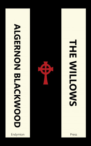 Algernon Blackwood: The Willows