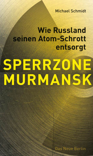 Michael Schmidt: SPERRZONE MURMANSK