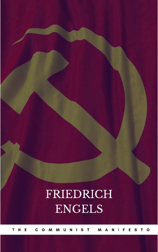 Friedrich Engels: The Communist Manifesto by Marx, Karl, Engels, Friedrich New Edition [Paperback(1948)]