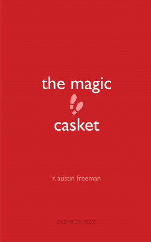 R. Austin Freeman: The Magic Casket