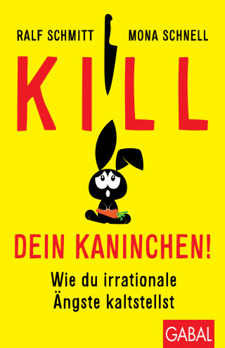 Mona Schnell, Ralf Schmitt: Kill dein Kaninchen!