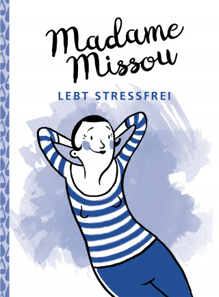 Madame Missou: Madame Missou lebt stressfrei