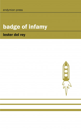 Lester Del Rey: Badge of Infamy