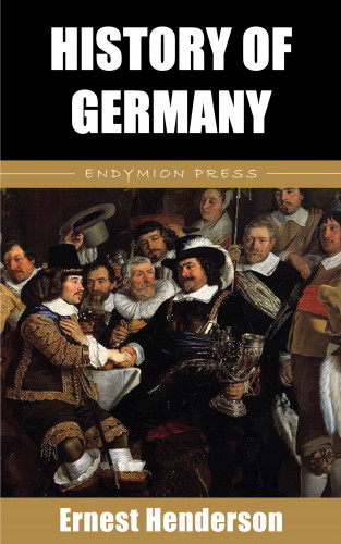 Ernest Henderson: History of Germany