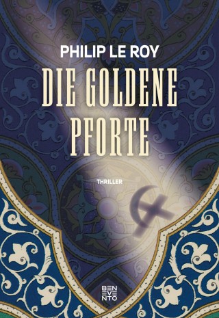 Philip Le Roy: Die goldene Pforte