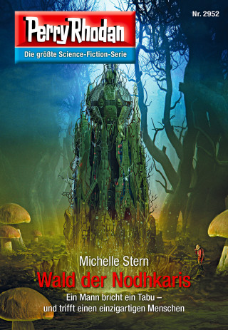 Michelle Stern: Perry Rhodan 2952: Wald der Nodhkaris