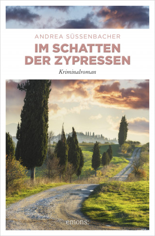 Andrea Süssenbacher: Im Schatten der Zypressen