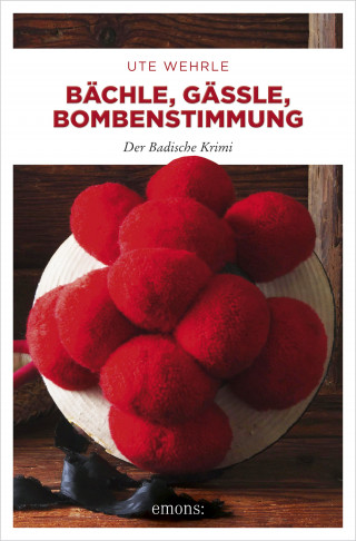 Ute Wehrle: Bächle, Gässle, Bombenstimmung