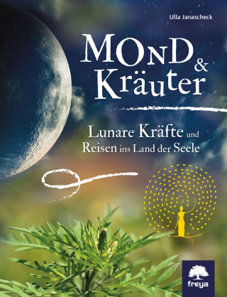 Ulla Janaschek: Mond & Kräuter