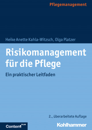 Heike Anette Kahla-Witzsch, Olga Platzer: Risikomanagement für die Pflege