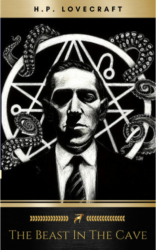 H.P. Lovecraft: The Beast in the Cave