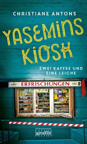 Christiane Antons: Yasemins Kiosk
