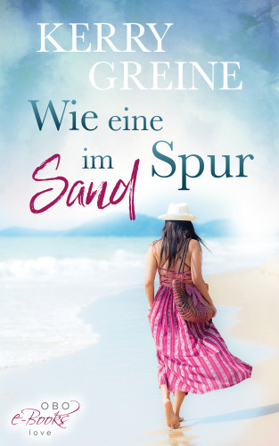 Kerry Greine: Wie eine Spur im Sand