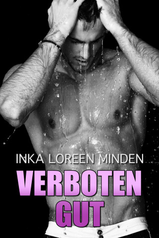 Inka Loreen Minden: verboten gut