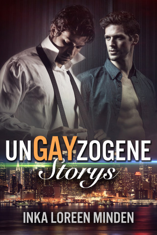 Inka Loreen Minden: unGAYzogene Storys