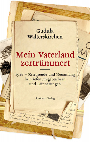 Gudula Walterskirchen: Mein Vaterland zertrümmert