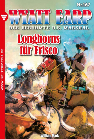 William Mark, Mark William: Longhorns für Frisco
