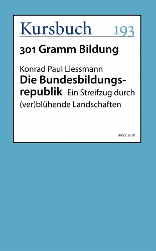 Konrad Paul Liessmann: Die Bundesbildungsrepublik