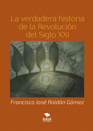 Francisco José Roldán Gómez: La verdadera historia del siglo XXI