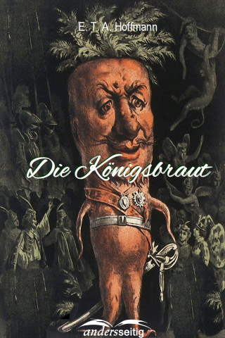 E.T.A. Hoffmann: Die Königsbraut