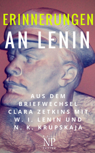 Clara Zetkin: Erinnerungen an Lenin