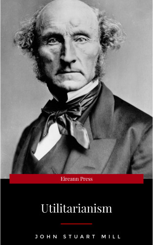 John Stuart Mill: Utilitarianism