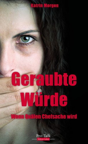 Katrin Morgen: Geraubte Würde