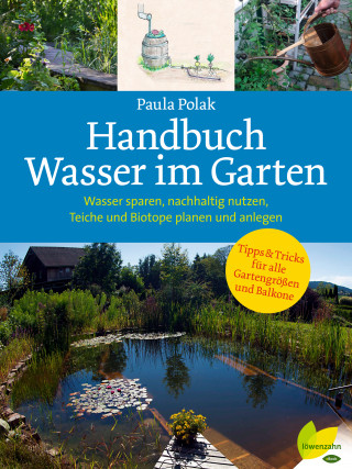 Paula Polak: Handbuch Wasser im Garten