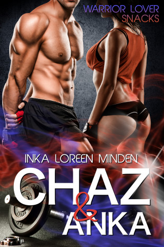 Inka Loreen Minden: Chaz & Anka