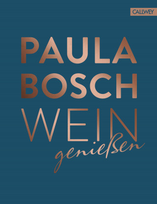 Paula Bosch: Wein genießen
