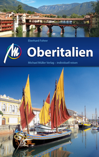 Eberhard Fohrer: Oberitalien Reiseführer Michael Müller Verlag