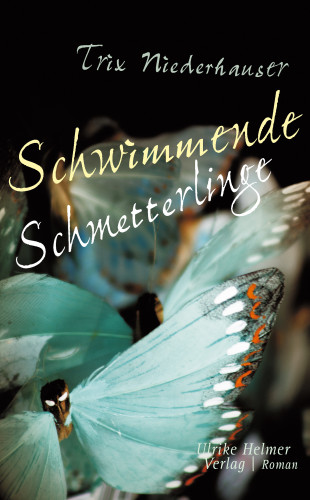 Trix Niederhauser: Schwimmende Schmetterlinge